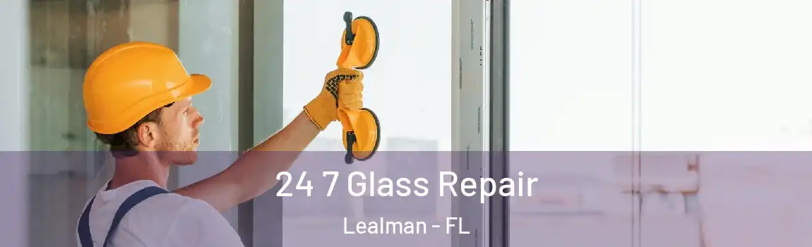  24 7 Glass Repair Lealman - FL