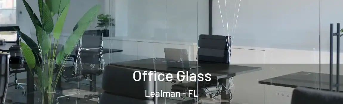  Office Glass Lealman - FL