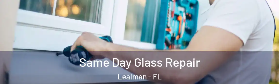 Same Day Glass Repair Lealman - FL